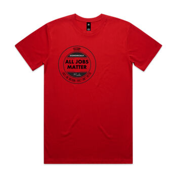 All Jobs Matter Tee Shirt Thumbnail