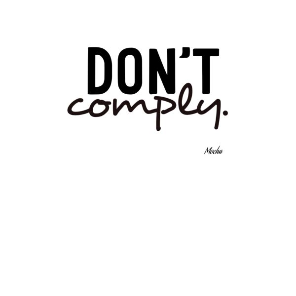 Don t comply ever Thumbnail